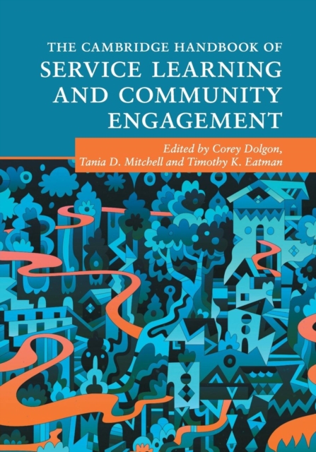 The Cambridge Handbook of Service Learning and Community Engagement, Paperback / softback Book