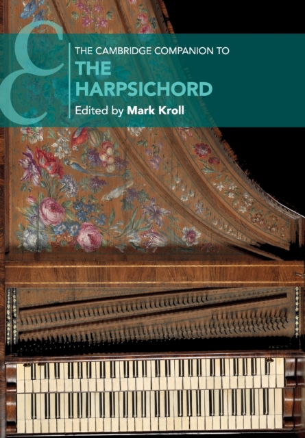 The Cambridge Companion to the Harpsichord, Paperback / softback Book