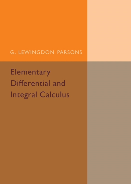 Elementary Differential and Integral Calculus, Paperback / softback Book