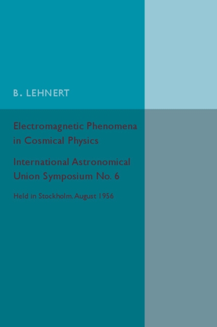 Electromagnetic Phenomena in Cosmical Physics, Paperback / softback Book