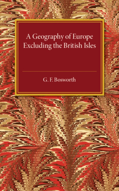 A Geography of Europe : Excluding the British Isles, Paperback / softback Book