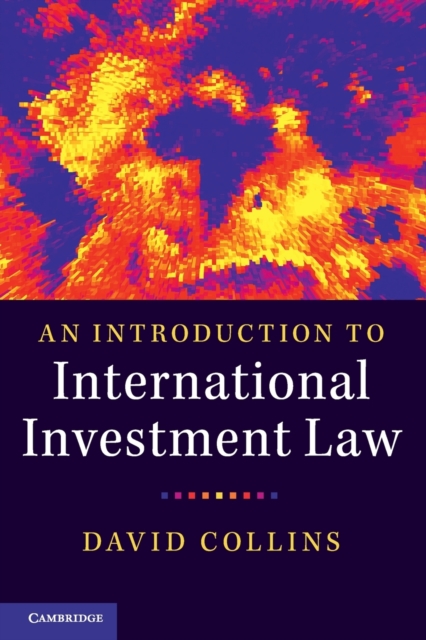 An Introduction to International Investment Law, Paperback / softback Book