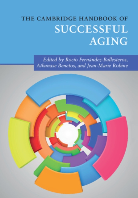 The Cambridge Handbook of Successful Aging, Paperback / softback Book
