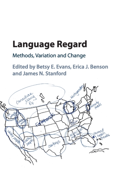 Language Regard : Methods, Variation and Change, Paperback / softback Book