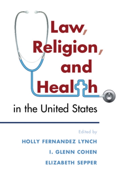 Law, Religion, and Health in the United States, Paperback / softback Book