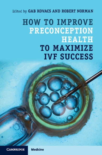 How to Improve Preconception Health to Maximize IVF Success, Paperback / softback Book