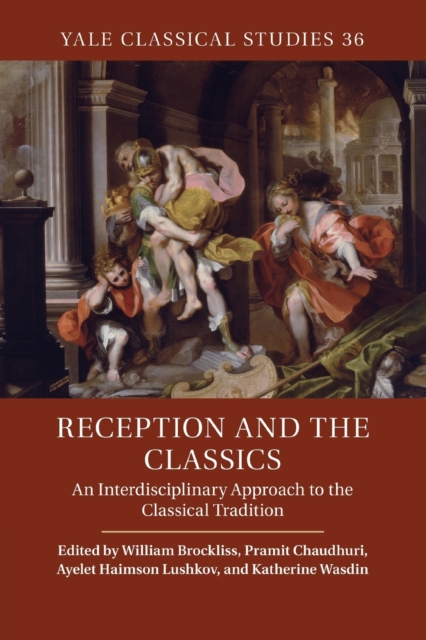 Reception and the Classics : An Interdisciplinary Approach to the Classical Tradition, Paperback / softback Book
