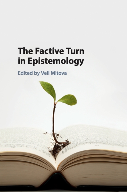 The Factive Turn in Epistemology, Paperback / softback Book