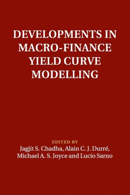 Developments in Macro-Finance Yield Curve Modelling, Paperback / softback Book