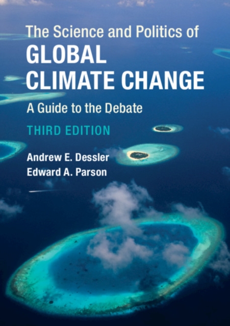 The Science and Politics of Global Climate Change : A Guide to the Debate, Paperback / softback Book