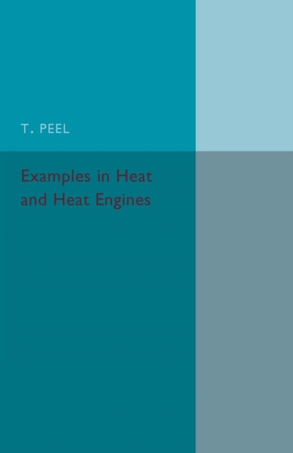 Examples in Heat and Heat Engines, Paperback / softback Book