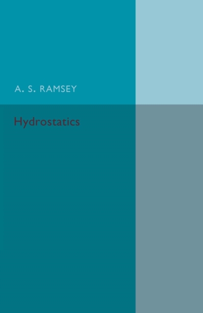 Hydrostatics : A Text-Book for the Use of First Year Students at the Universities and for the Higher Divisions in Schools, Paperback / softback Book