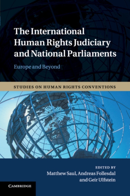 The International Human Rights Judiciary and National Parliaments : Europe and Beyond, Paperback / softback Book