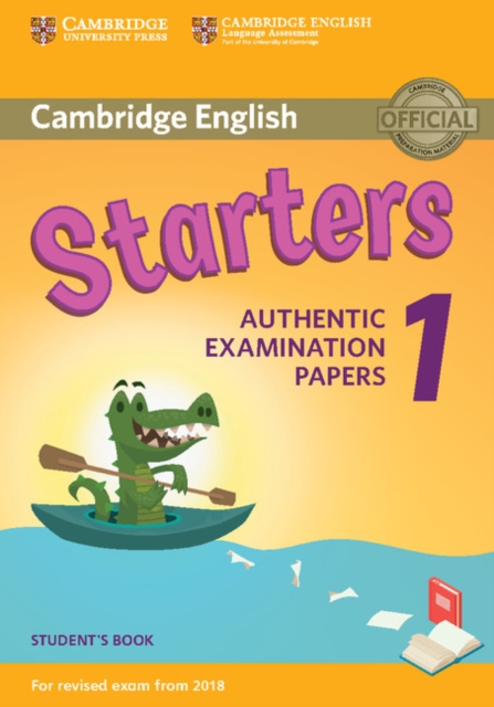 Cambridge English  Starters 1 for Revised Exam from 2018 Student's Book : Authentic Examination Papers, Paperback / softback Book