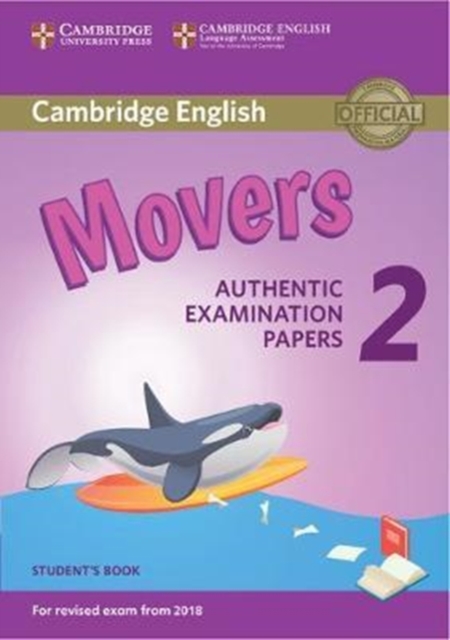 Cambridge English Young Learners 2 for Revised Exam from 2018 Movers Student's Book : Authentic Examination Papers, Paperback / softback Book