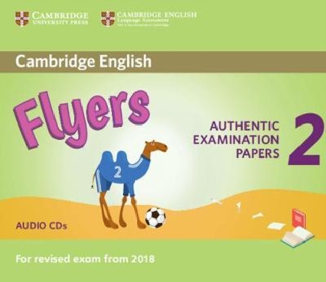 Cambridge English Young Learners 2 for Revised Exam from 2018 Flyers Audio CDs : Authentic Examination Papers, CD-Audio Book