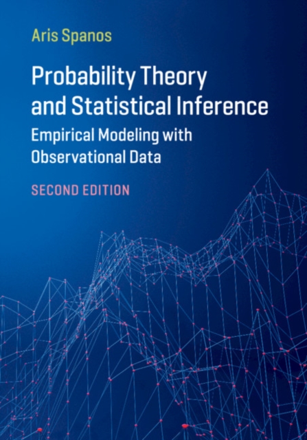 Probability Theory and Statistical Inference : Empirical Modeling with Observational Data, Paperback / softback Book