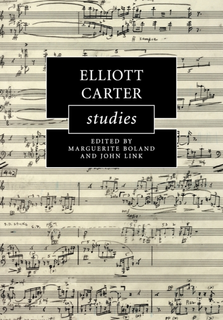Elliott Carter Studies, Paperback / softback Book