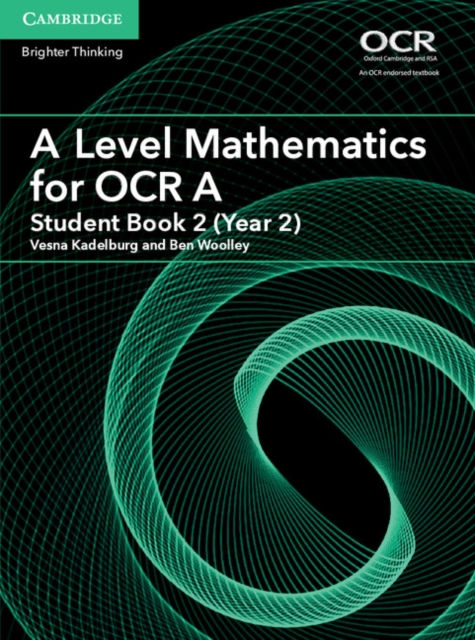 A Level Mathematics for OCR A Student Book 2 (Year 2), Paperback / softback Book