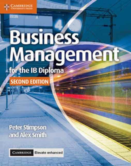 Business Management for the IB Diploma Coursebook with Cambridge Elevate Enhanced Edition (2 Years), Mixed media product Book