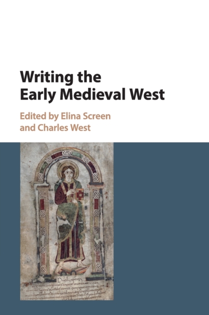 Writing the Early Medieval West, Paperback / softback Book