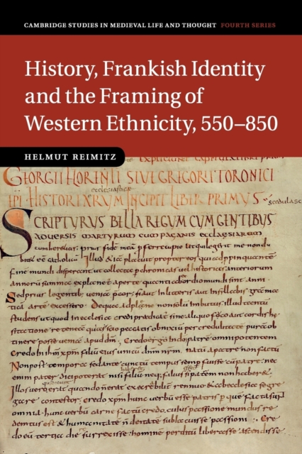 History, Frankish Identity and the Framing of Western Ethnicity, 550-850, Paperback / softback Book