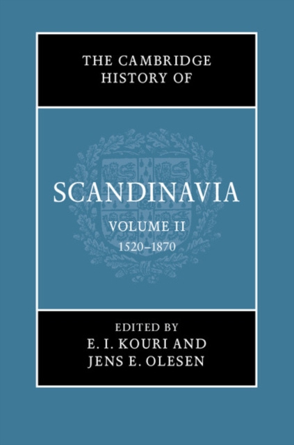 The Cambridge History of Scandinavia: Volume 2, 1520-1870, EPUB eBook