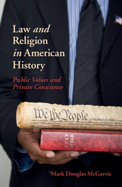 Law and Religion in American History : Public Values and Private Conscience, PDF eBook
