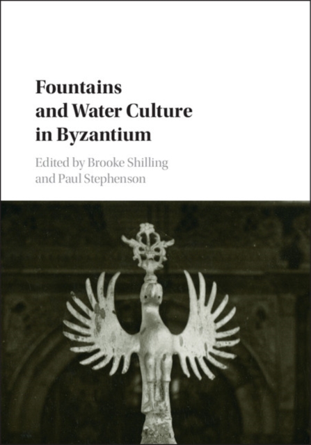 Fountains and Water Culture in Byzantium, EPUB eBook