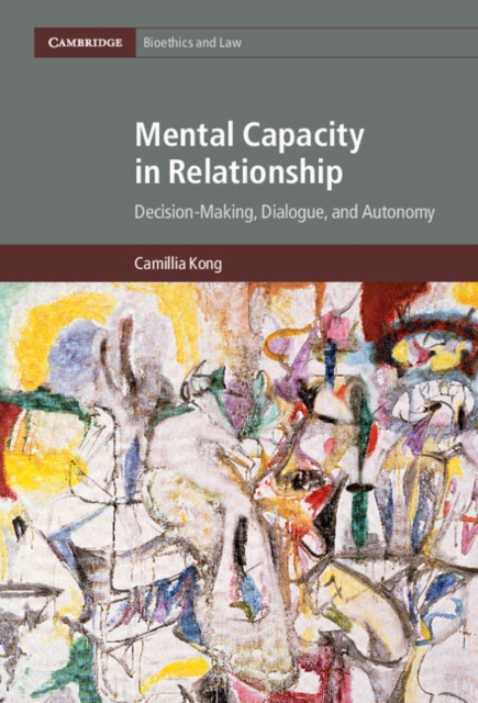 Mental Capacity in Relationship : Decision-Making, Dialogue, and Autonomy, PDF eBook
