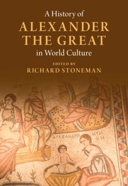 A History of Alexander the Great in World Culture, EPUB eBook
