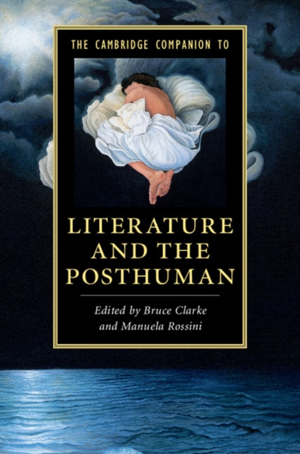 Cambridge Companion to Literature and the Posthuman, PDF eBook