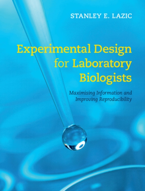 Experimental Design for Laboratory Biologists : Maximising Information and Improving Reproducibility, EPUB eBook