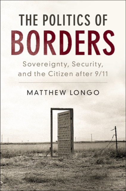 Politics of Borders : Sovereignty, Security, and the Citizen after 9/11, EPUB eBook