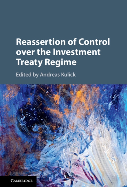 Reassertion of Control over the Investment Treaty Regime, EPUB eBook