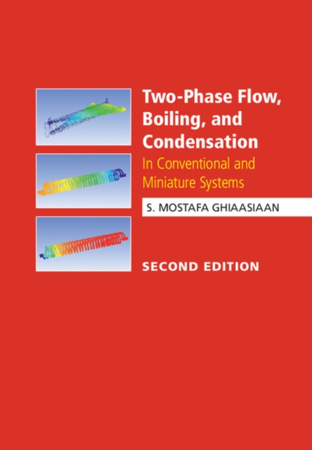 Two-Phase Flow, Boiling, and Condensation : In Conventional and Miniature Systems, EPUB eBook