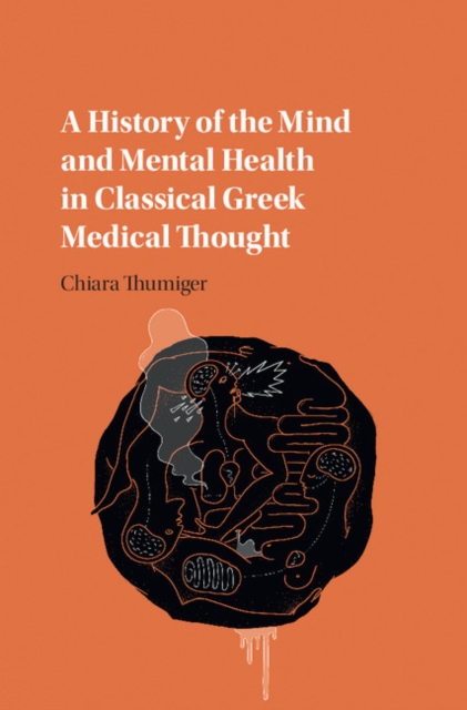 History of the Mind and Mental Health in Classical Greek Medical Thought, EPUB eBook