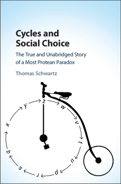 Cycles and Social Choice : The True and Unabridged Story of a Most Protean Paradox, EPUB eBook