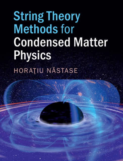 String Theory Methods for Condensed Matter Physics, PDF eBook