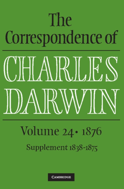 Correspondence of Charles Darwin: Volume 24, 1876, PDF eBook