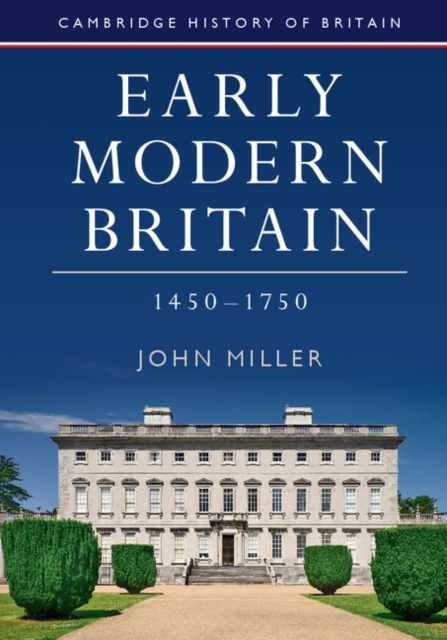 Early Modern Britain, 1450-1750, PDF eBook