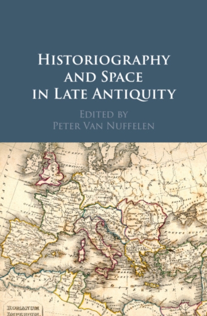 Historiography and Space in Late Antiquity, PDF eBook