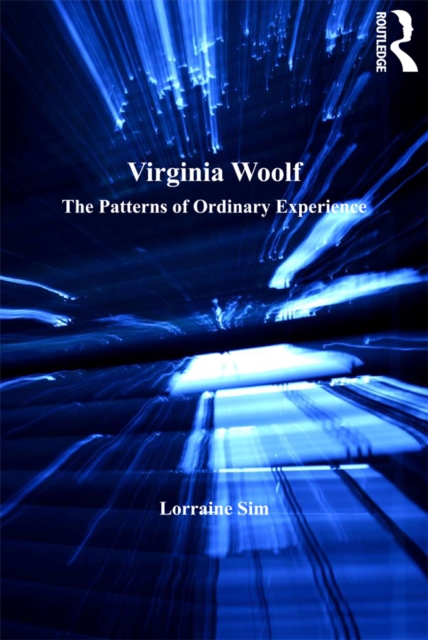 Virginia Woolf : The Patterns of Ordinary Experience, EPUB eBook