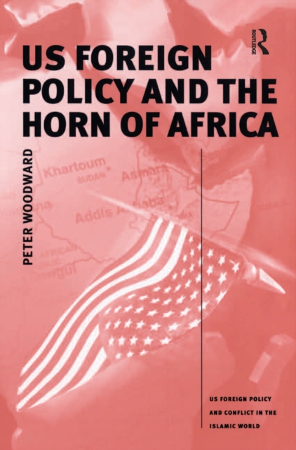 US Foreign Policy and the Horn of Africa, PDF eBook