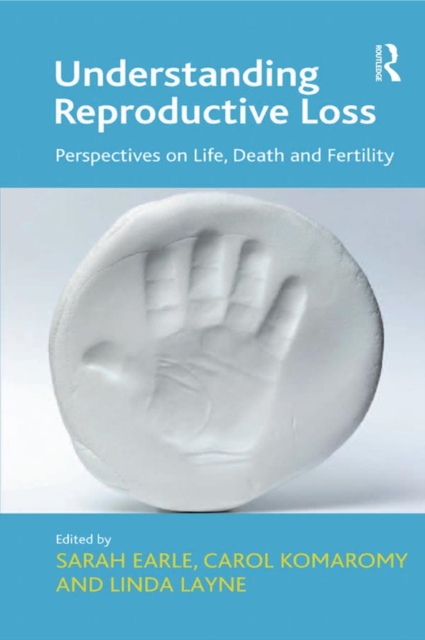 Understanding Reproductive Loss : Perspectives on Life, Death and Fertility, PDF eBook