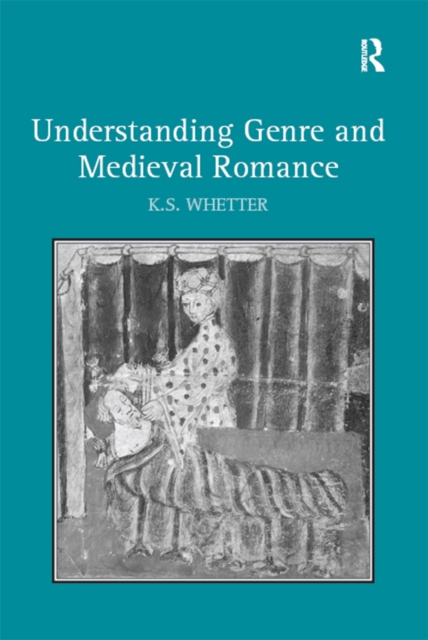 Understanding Genre and Medieval Romance, EPUB eBook