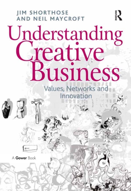 Understanding Creative Business : Values, Networks and Innovation, EPUB eBook