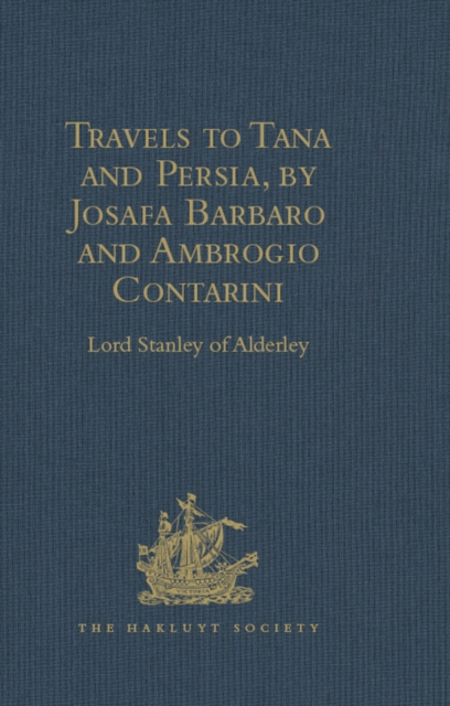 Travels to Tana and Persia, by Josafa Barbaro and Ambrogio Contarini, EPUB eBook