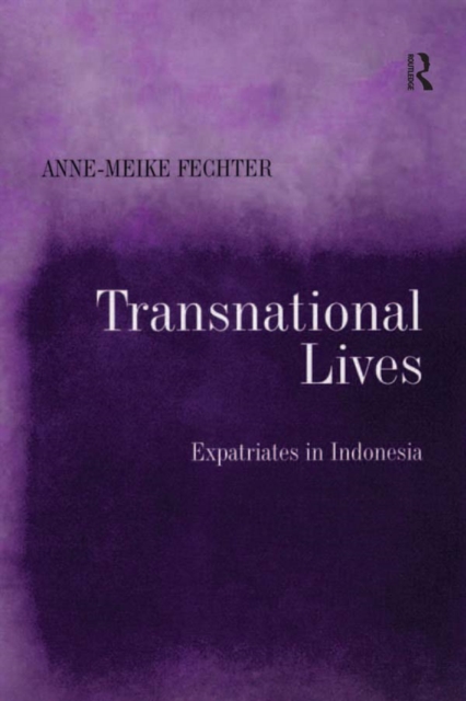 Transnational Lives : Expatriates in Indonesia, PDF eBook