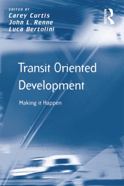 Transit Oriented Development : Making it Happen, PDF eBook
